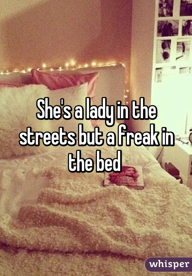 Sheets in streets the freak lady in the 