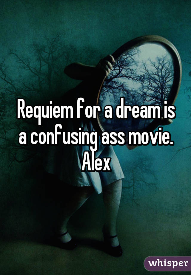 To requiem ass for dream a ass Aronofsky Or