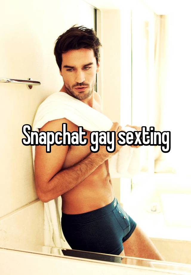 gay snapchat sexting forums