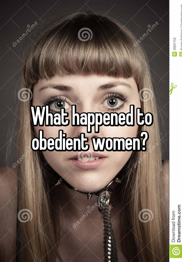 What Happened To Obedient Women