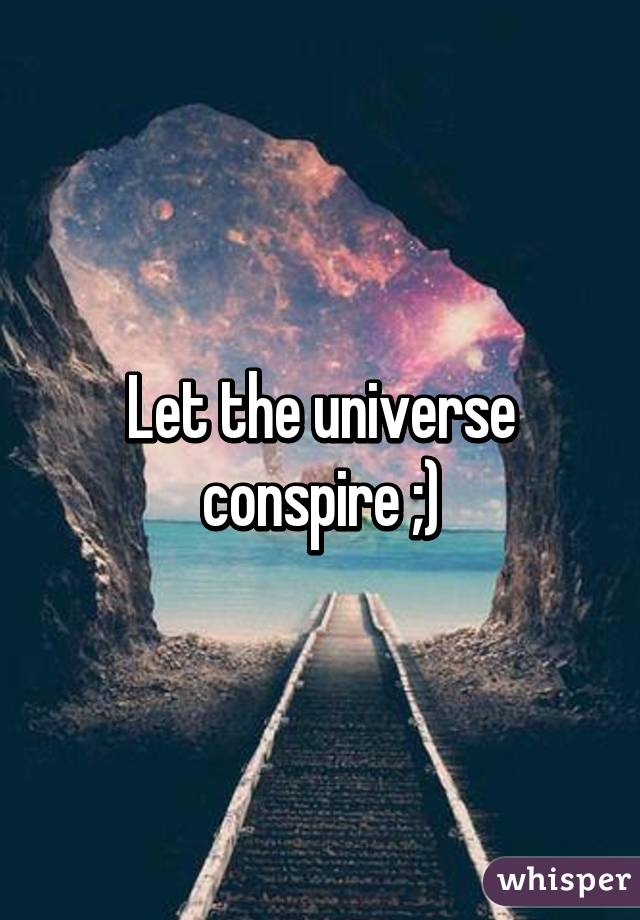 Favor your the universe conspires in The Universe