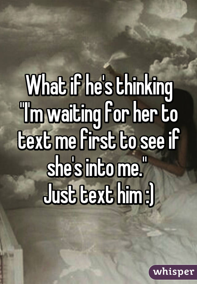 Me for to him should first wait text i Should the