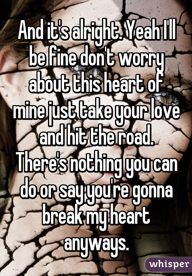 you re gonna break my heart