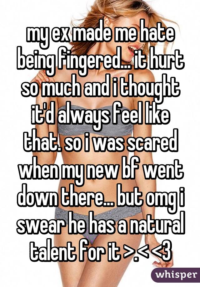 Hurt why being after fingered does it Why Did
