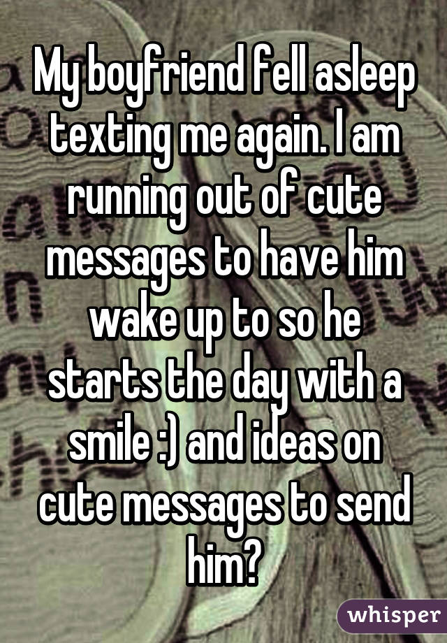 Boyfriend up wake for messages to sweet to your 60 Loving