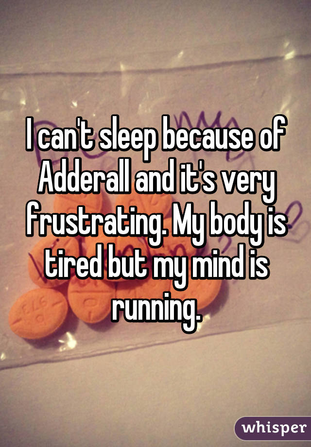 Cant sleep on adderall help