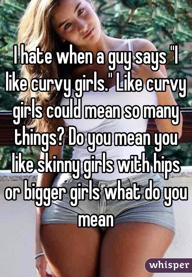 Hips guys like why do 3 Reasons