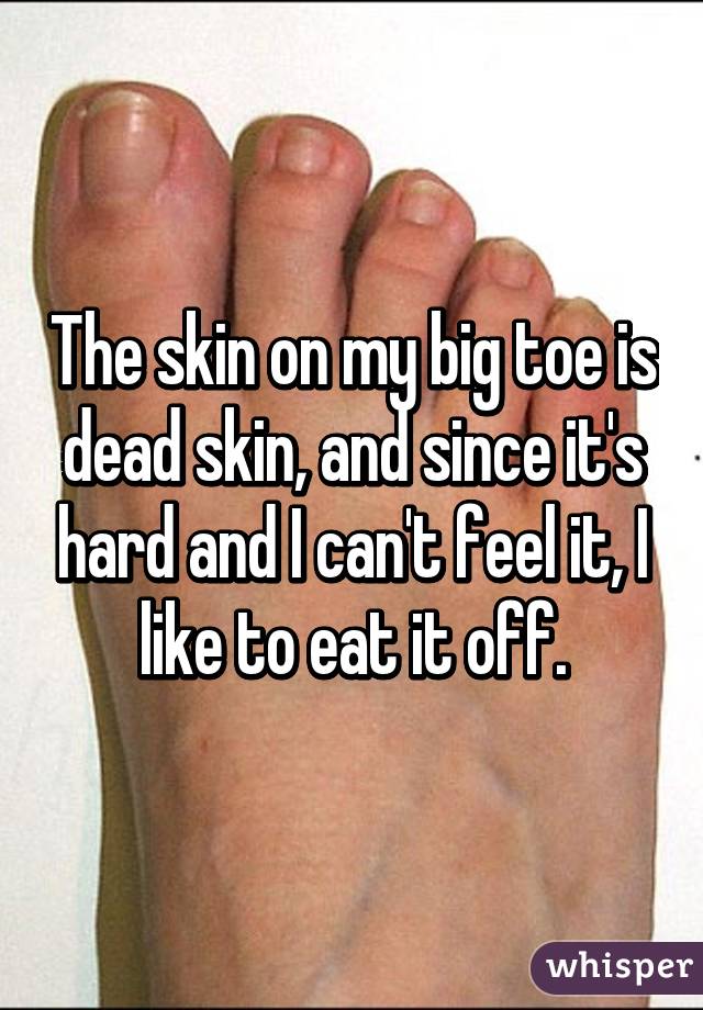 hard dead skin on big toe