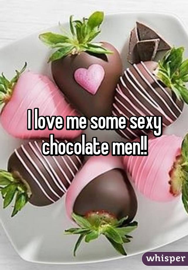 Chocolate men sexy 50 Sexy