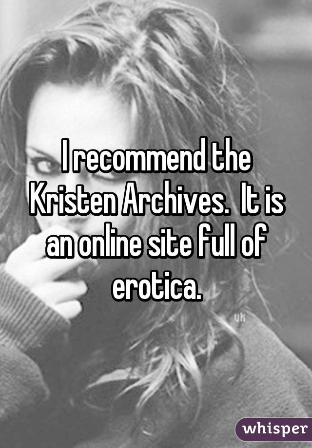 I recommend the Kristen Archives. 