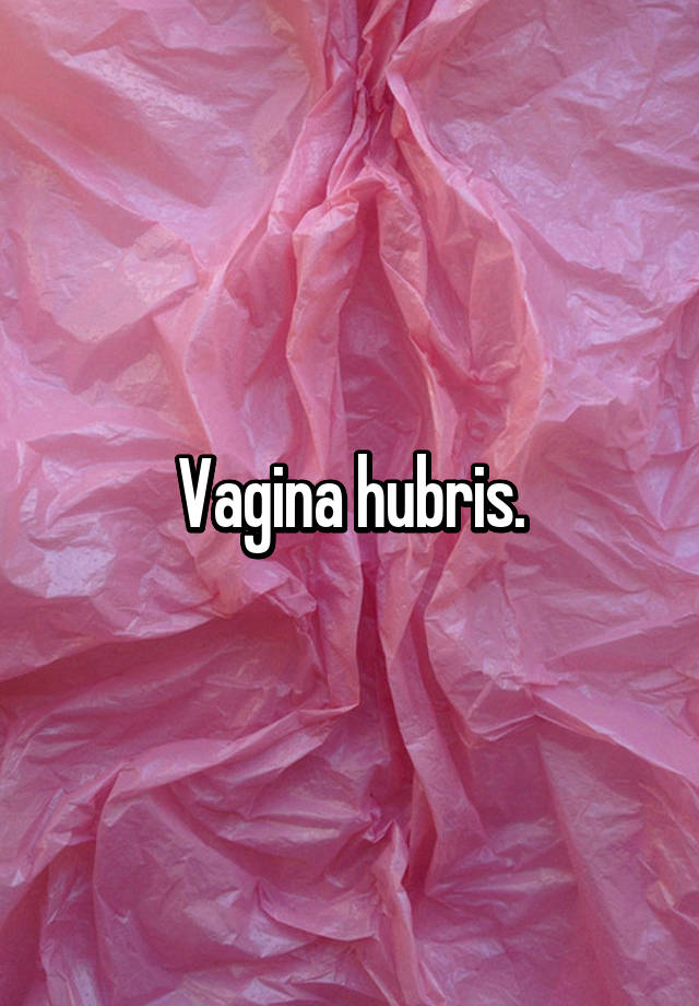 What is vaginal hubris