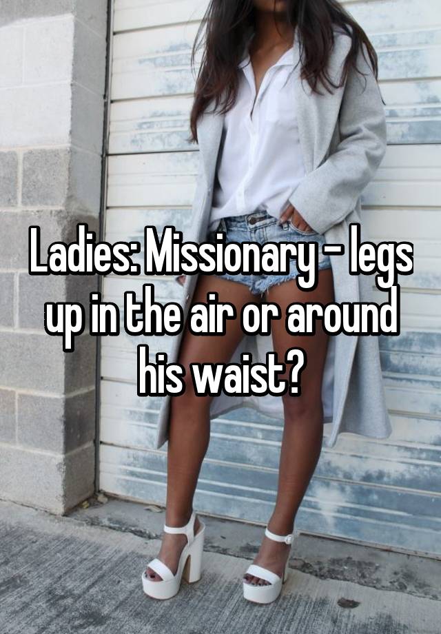 Ladies Missionary Legs Up In The Air