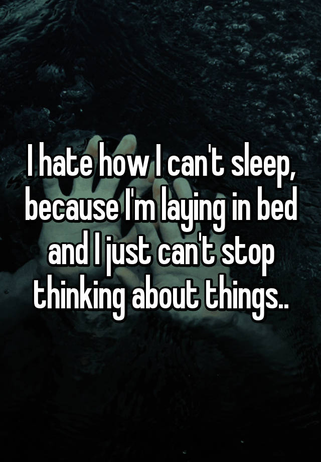 How To Stop Thinking About Something When Trying To Sleep