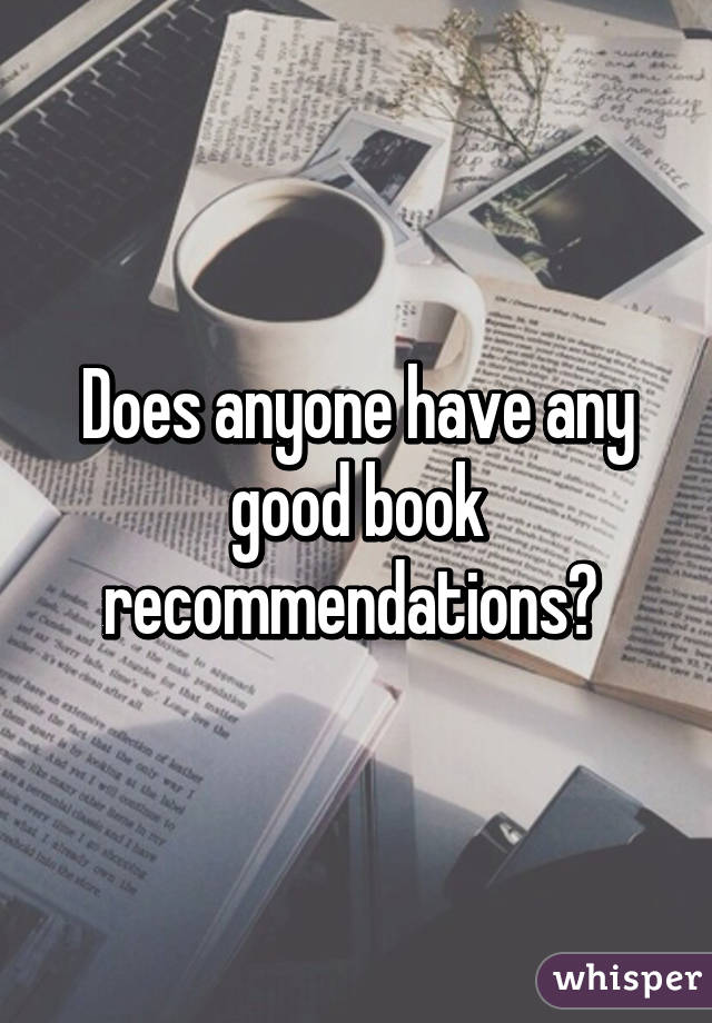 Does anyone have any good book