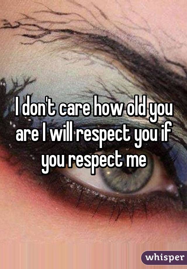 Me you i respect you respect Respect or