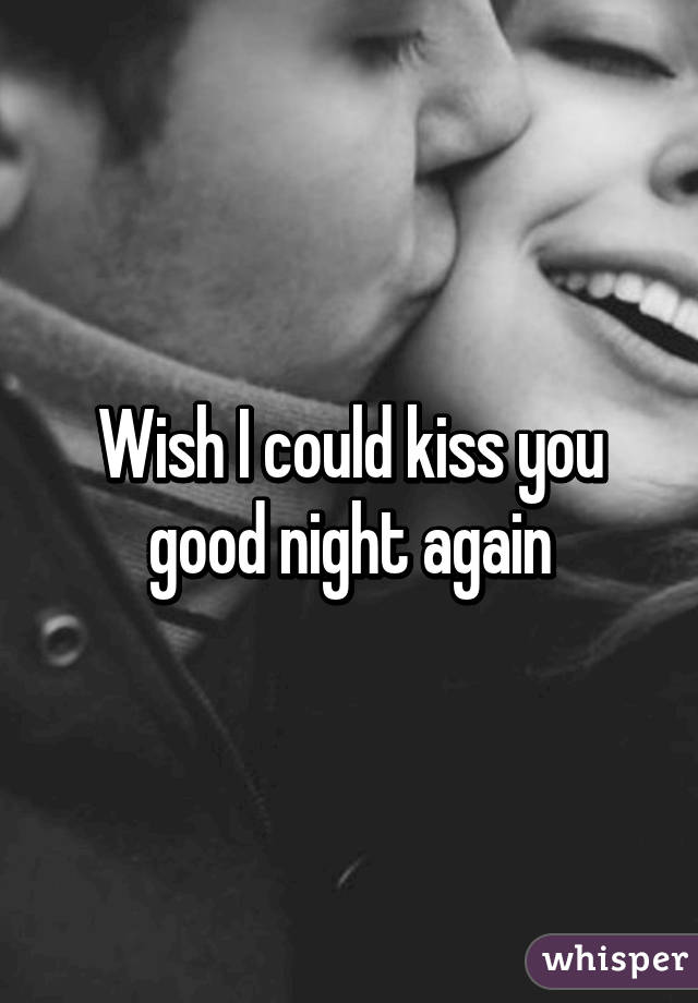 Kiss i wish i you could I Wish