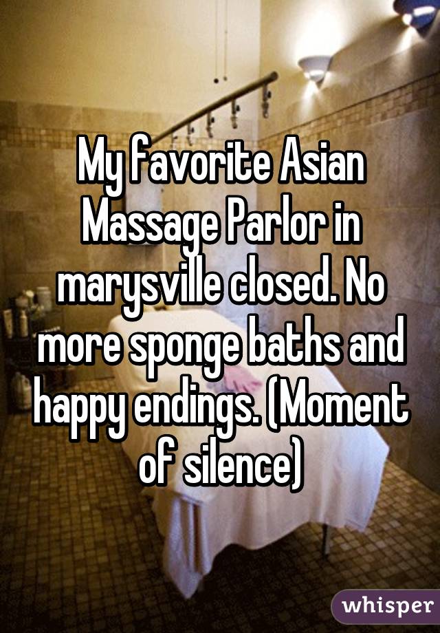 My Favorite Asian Massage Parlor In Marysville Closed No