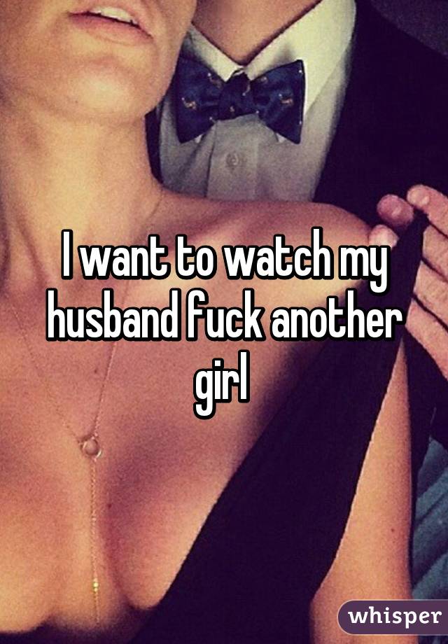 i watched husband fuck another woman