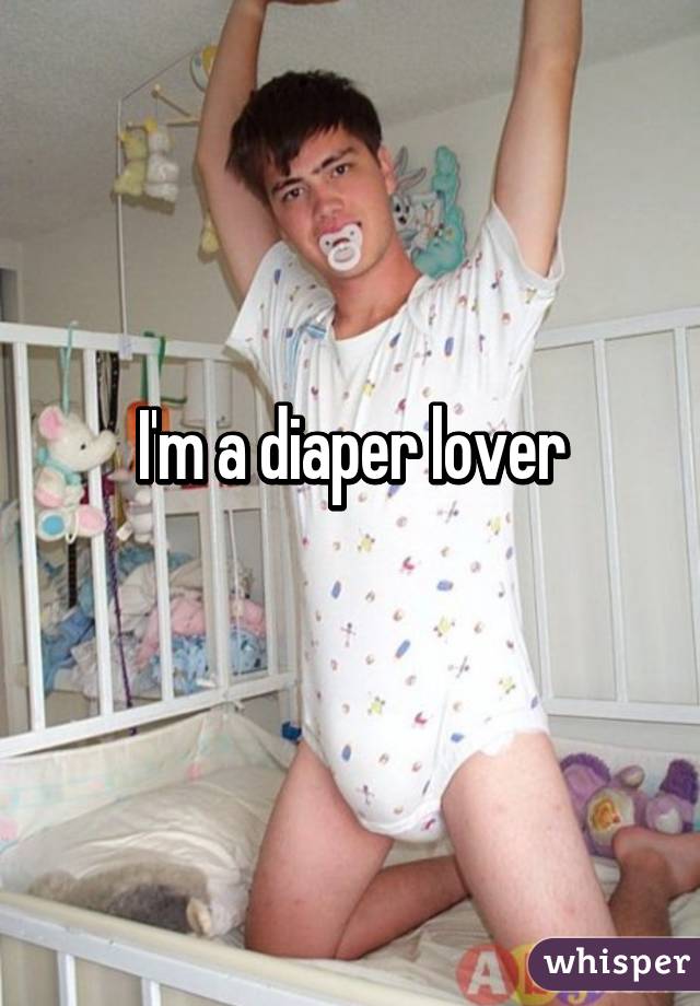 Im A Diaper Lover