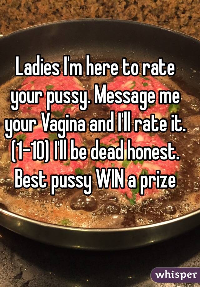 Your pussy rate