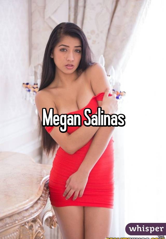 Salinas pics megan Megan Salinas's