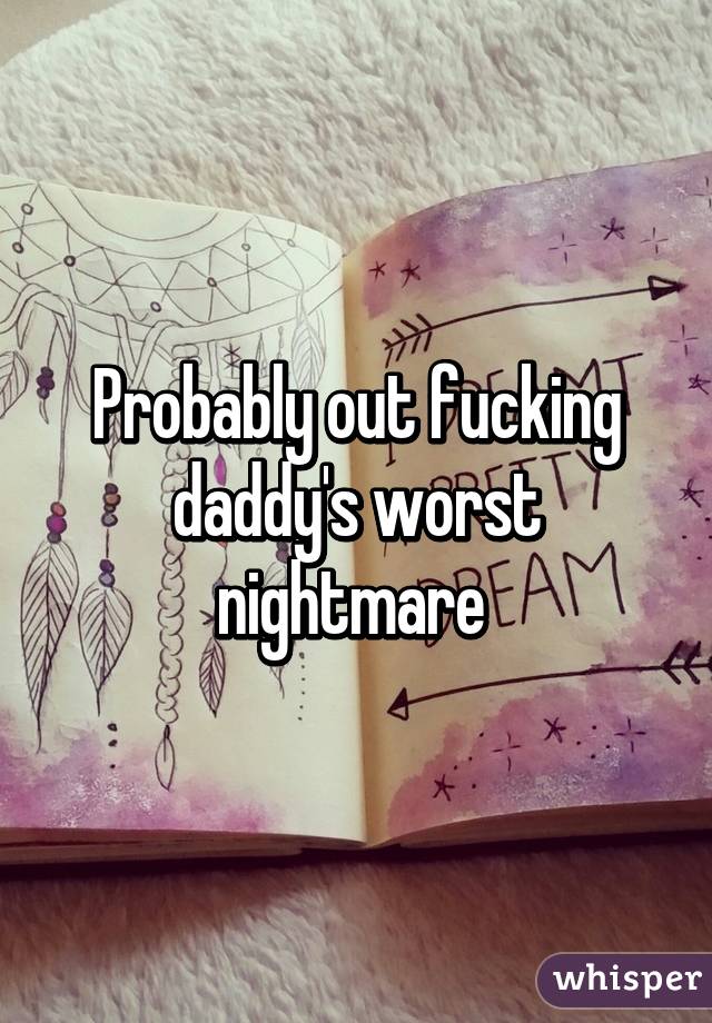Nightmare daddys worst Searching for
