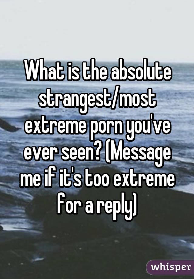 640px x 920px - What is the absolute strangest/most extreme porn you've ever ...