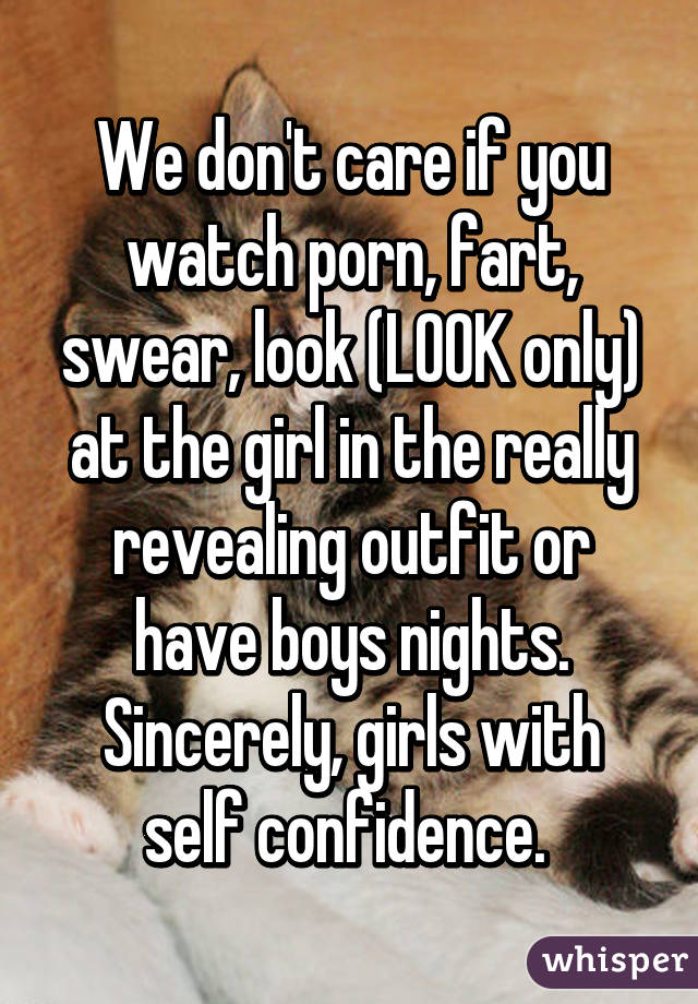 Tiny Girls Watching Porn - We don't care if you watch porn, fart, swear, look (LOOK ...