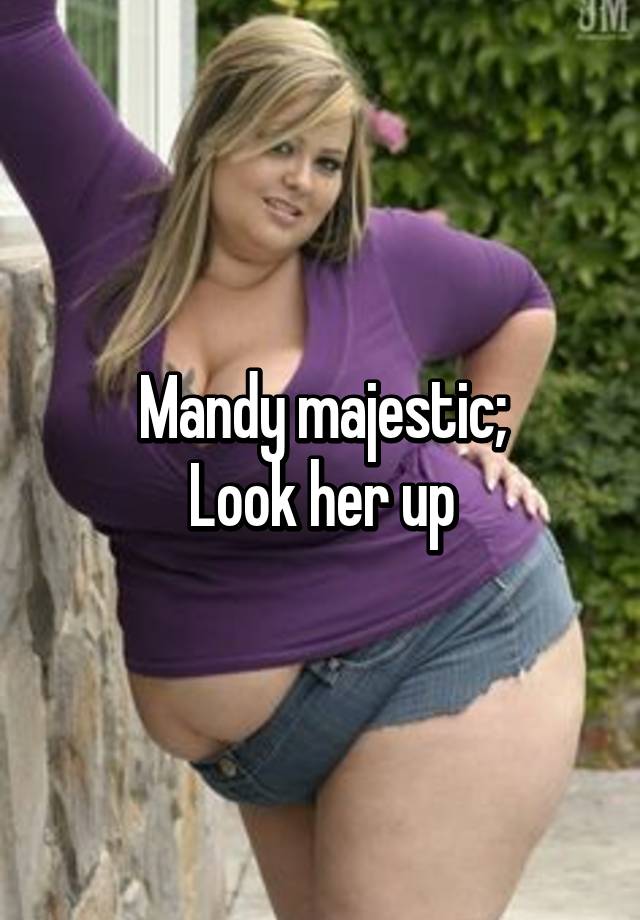 Mandy Majestic Look Her Up