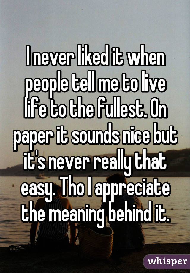 live-life-to-its-fullest-meaning-another-way-to-say-live-life-to