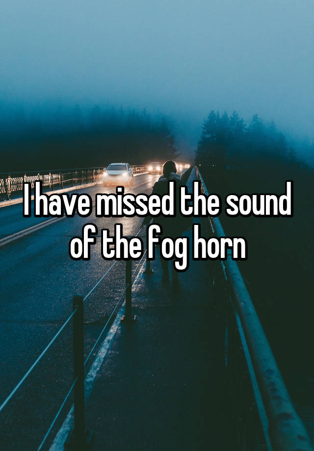 low rumble and fog horn sound
