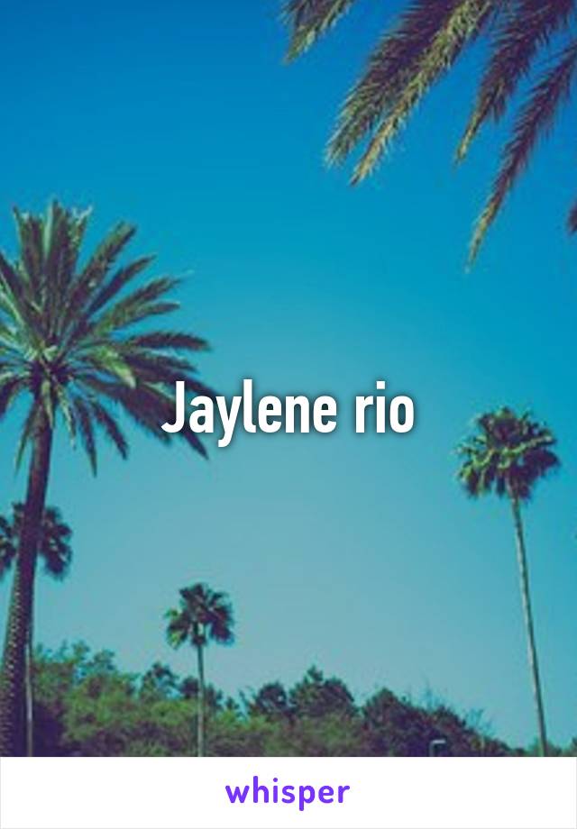 Jaylene rio