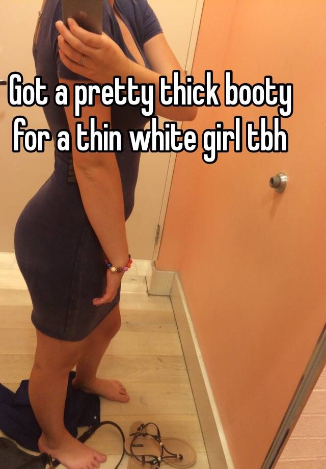 White girl thick ass