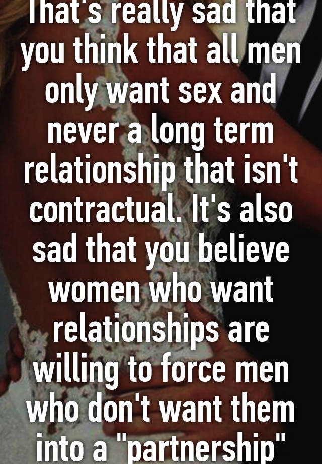 Dont relationships men want LovePanky