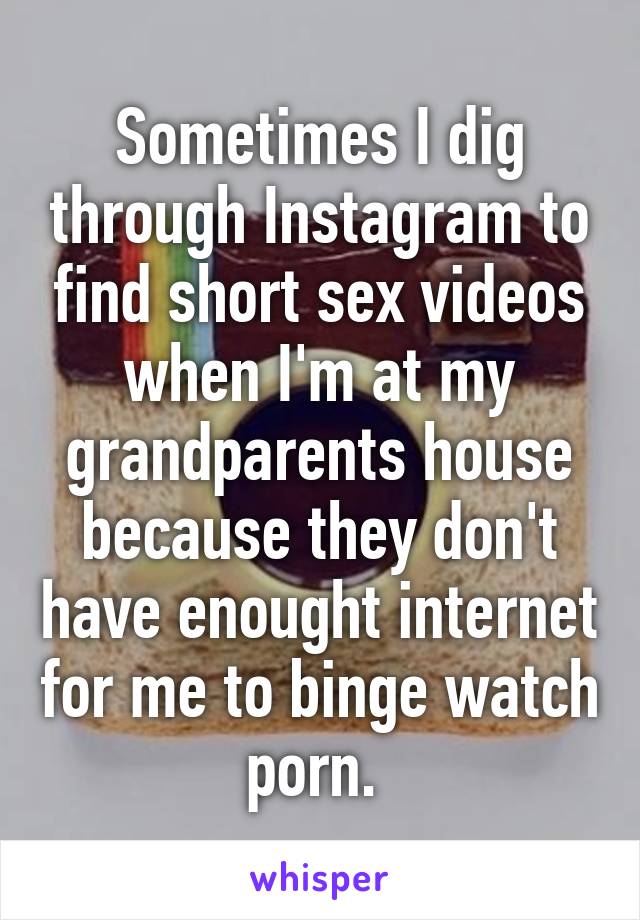 Whisper Sex Videos - Sometimes I dig through Instagram to find short sex videos when I ...