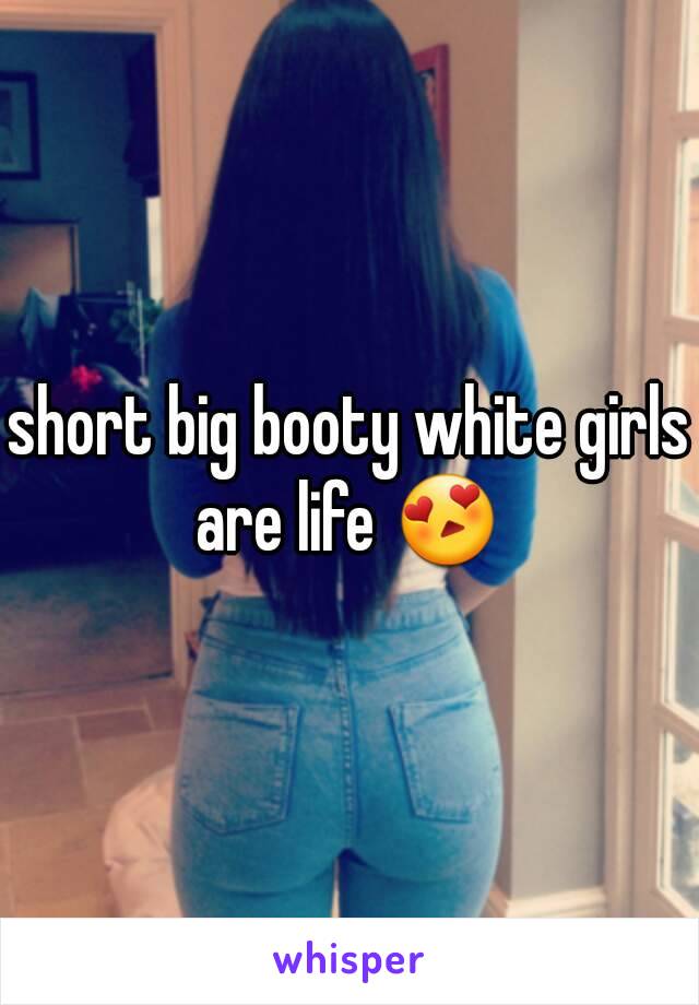 Nice booty girl white 18 years