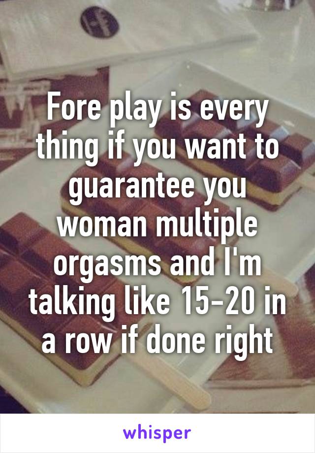 Fore Play Is Every Thing If You Want To Guarantee You Woman