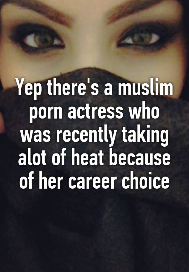 640px x 920px - Yep there's a muslim porn actress who was recently taking ...