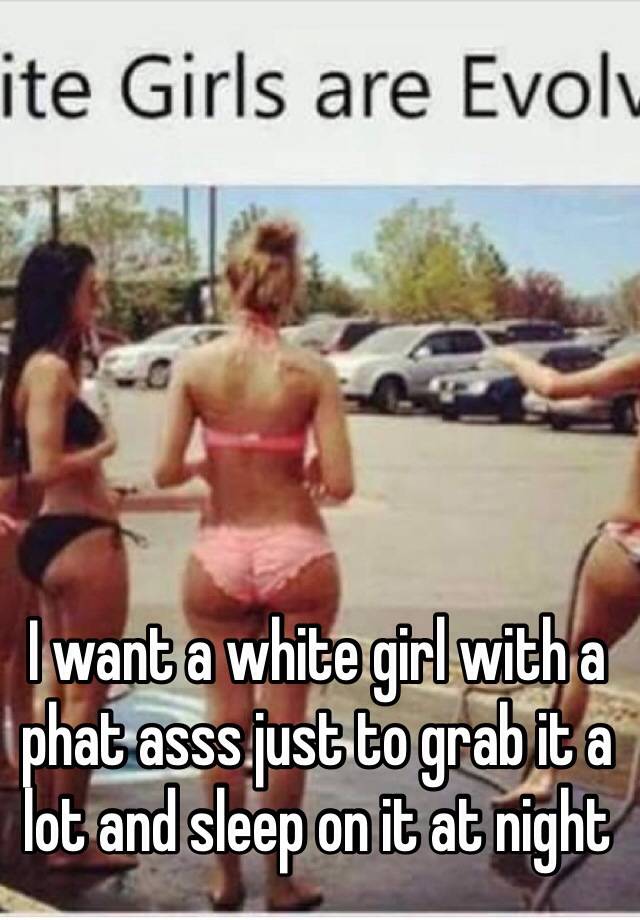 White girl phat