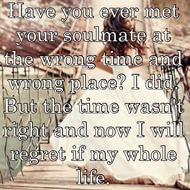 Wrong at time meet when soulmates the 12 Things