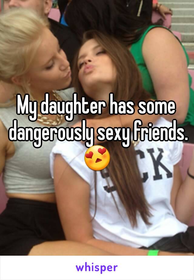 My Daughter Has Some Dangerous