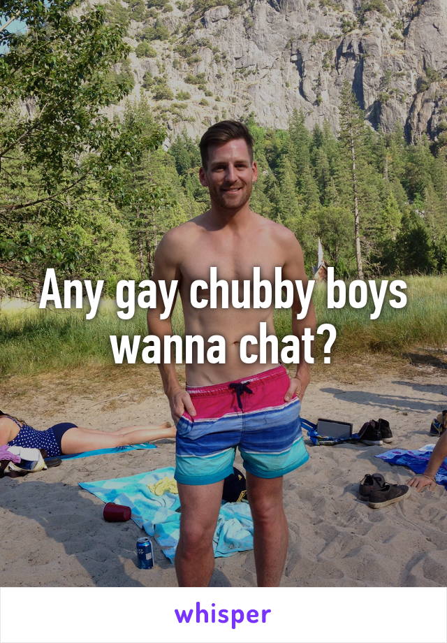 Boy gay chubby Gay Dating