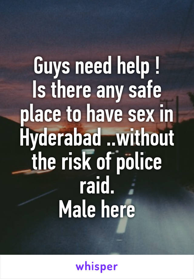 Guys sex in Hyderabad