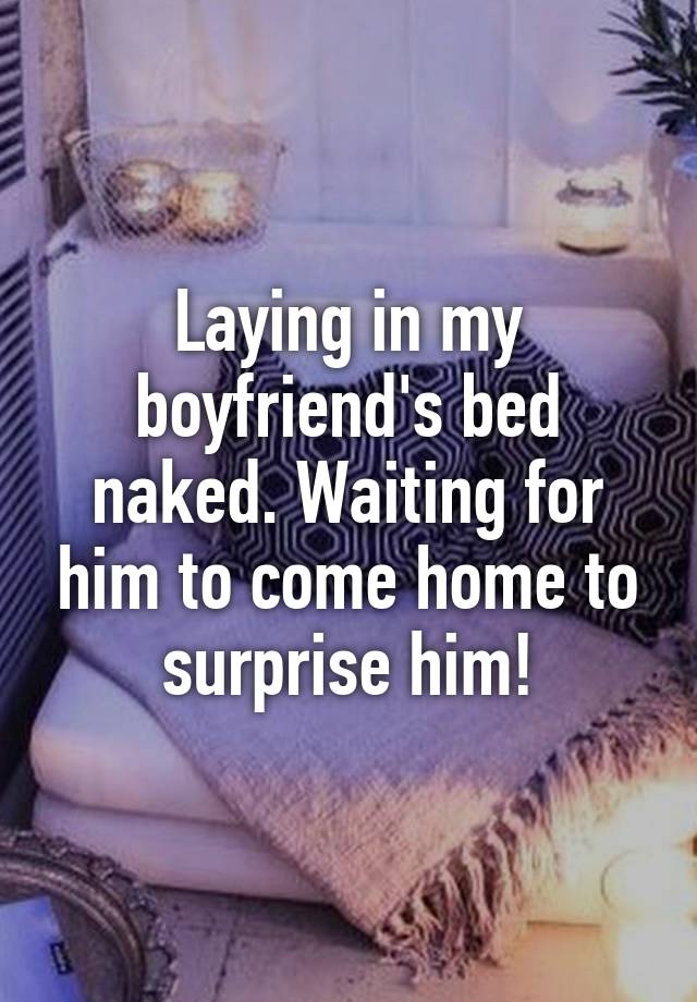 surprise him in bed