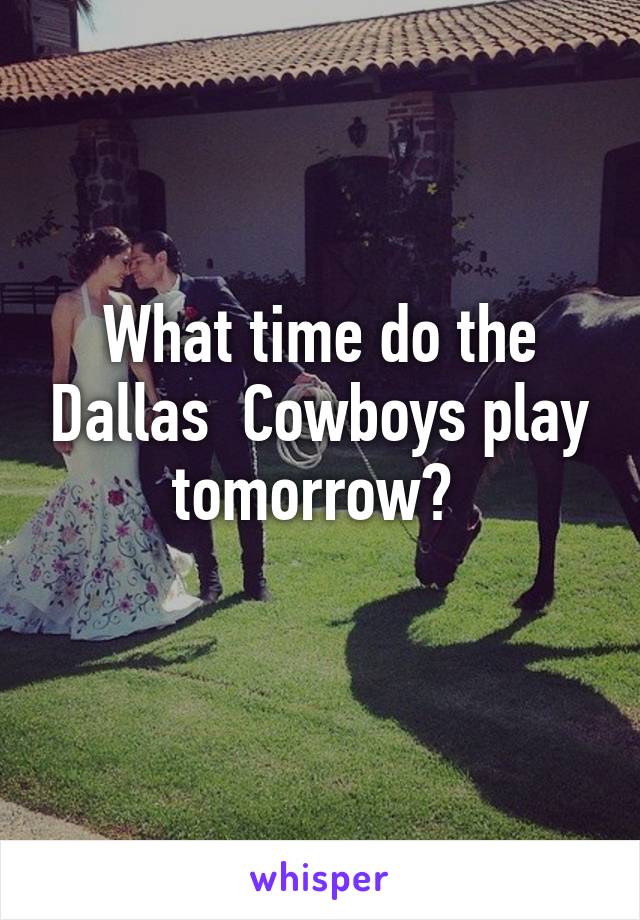 What Time Do The Dallas Cowboys Play Tomorrow Top Sellers -   1695145575