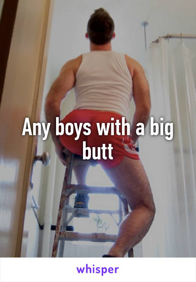 Big bottom boys
