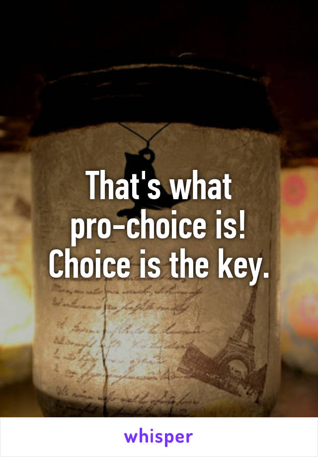 im pro choice and pro life