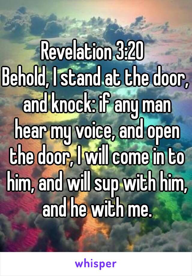 Revelation 3 20 Behold I Stand At The Door And Knock If