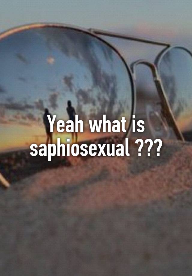 Saphiosexual Urban Dictionary: