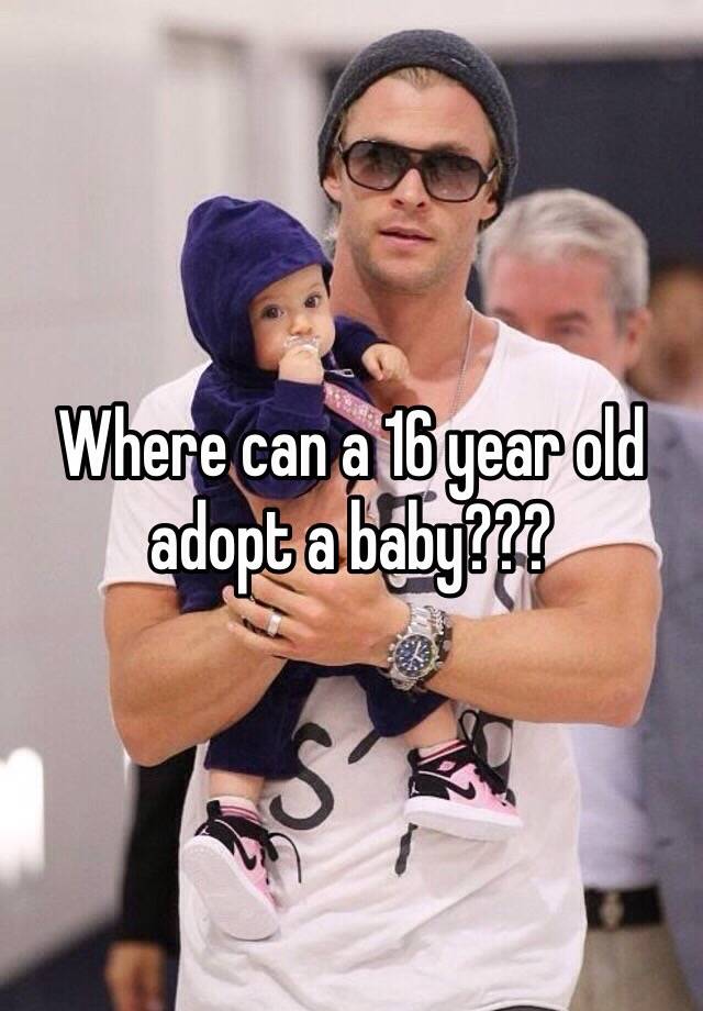 where-can-a-16-year-old-adopt-a-baby